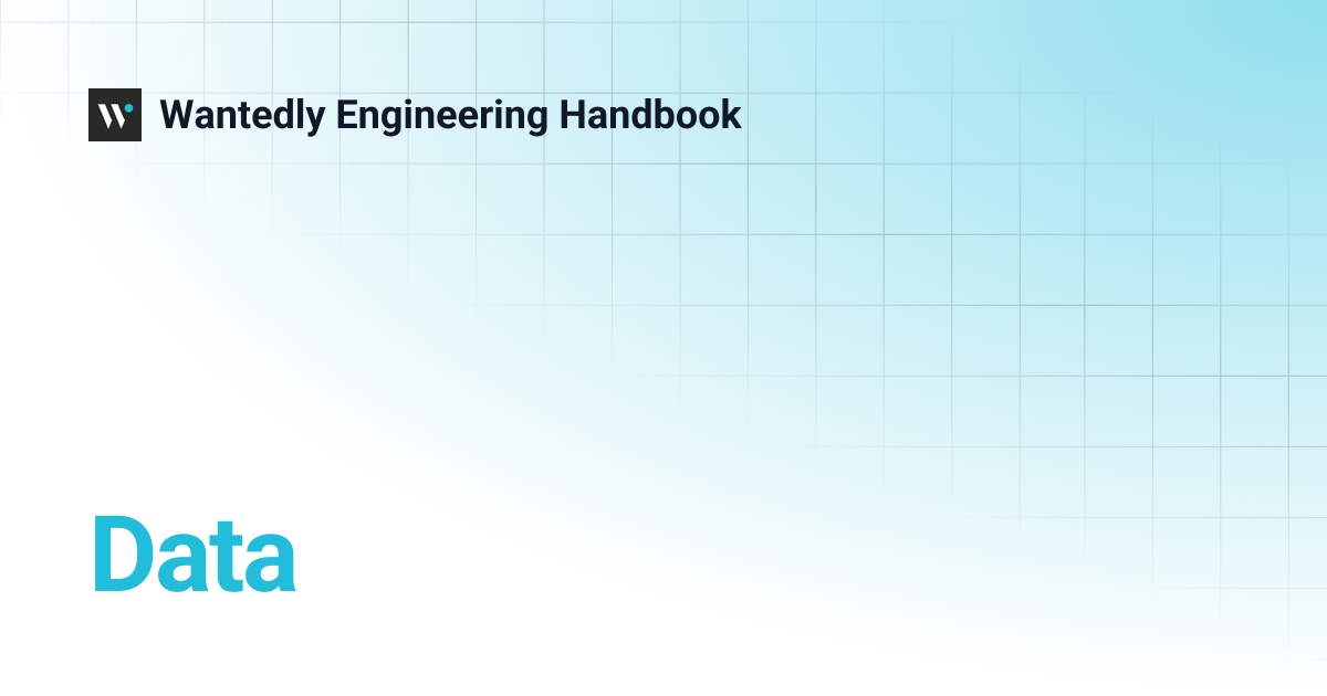 Data | Wantedly Engineering Handbook